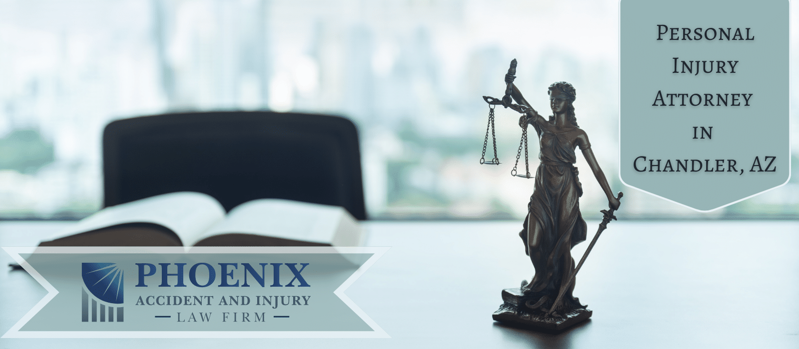 Phoenix Law Personal Injury Attorney in Chandler, AZ